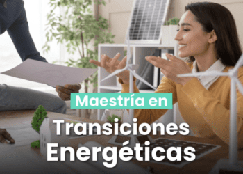 Maestría en Transiciones Energéticas Segunda Generación